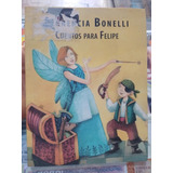 Cuentos Para Felipe Florencia Bonelli Alfaguara 