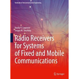 Libro Radio Receivers For Systems Of Fixed And Mobile Com...