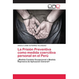 Libro: La Prisión Preventiva Como Medida Coercitiva Personal
