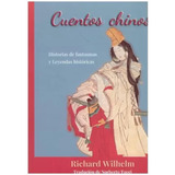 Cuentos Chinos - Wilhelm, Richard  - *