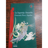 La Lagartija Amarilis - Pérez Aguilar - Norma Torre C/ Nuevo