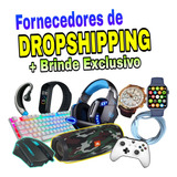 Listas De Fornecedores De Dropshipping Atualizada + Brinde 