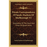 Libro Private Correspondence Of Sarah, Duchess Of Marlbor...