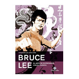 Bruce Lee. El Arte De Expresarse Con El Cuerpo