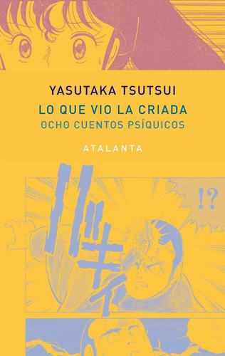 Lo Que Vio La Criada Yasutaka Tsutsui Editorial Atalanta