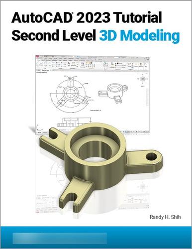 Autocad 2023 Tutorial Second Level 3d Modeling (en Inglés) /