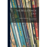 Libro The Bells Ringk Out - Luckhardt, Mildred Madeleine ...