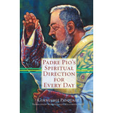 Libro La Dirección Espiritual Del Padre Pioøs Para Todos Los