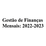 Gestão De Finanças Mensais: 2022-2023