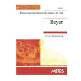 Escuela Preparatoria De Piano Op. 101 / Ferdinand Beyer