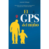 Libro: El Gps Del Niño: Descubre Cómo Programar Mente T