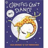 Giraffes Can't Dance - Andreae / Parker-rees, De Andreae, Giles. Editorial Orchard, Tapa Blanda En Inglés Internacional, 2001