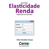 Livro Calculando A Elasticidade Renda Programado Em Visua...