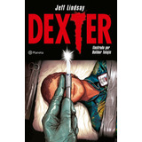 Dexter, De Lindsay, Jeff. Editora Planeta Do Brasil Ltda., Capa Dura Em Português, 2014