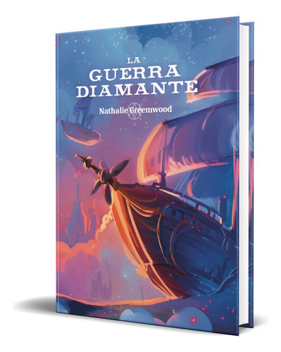La Guerra Diamante, De Nathalie Greemwood. Editorial Del Nuevo Extremo, Tapa Blanda En Español, 2023