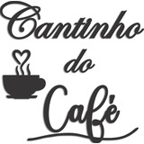 Frase Decorativa Cantinho Do Café Em Mdf 3mm Cozinha Placa