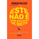 Livro Este Não É Mais Um Livro De Dieta - Editora Gente