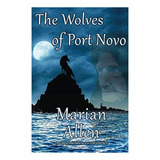 Libro: The Wolves Of Port Novo