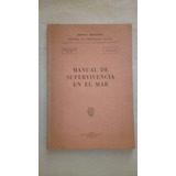Manual De Supervivencia En El Mar - Armada Argentina 1981