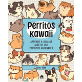 Perritos Kawaii, De Yong, Olive. Editorial Magazzini Salani En Español