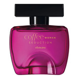 O Boticário Coffee Woman Seduction Perfume Colônia Feminino