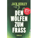 Den Wolfen Zum Frass - Kerley Jack