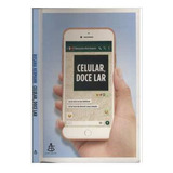 Livro Celular, Doce Lar - Rosana Hermann [2018]