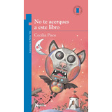 No Te Acerques A Este Libro - Cecilia Pisos