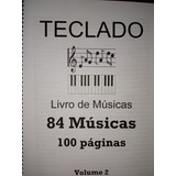 Partituras Para Piano/teclado Volume 2  84 Músicas