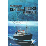 Memorias Del Capitan Del Forrest En Malvinas - Molini, Rafae