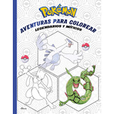 Pokémon Aventuras Para Colorear. Legendarios Y Singulares