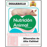 Vitaminas Y Minerales Para Puercos En Etapa De Desarrollo 