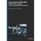 Libro Teatro Abierto (1981-1985). - Saura Clares, Alba