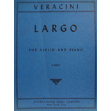Partitura Violino And Piano Veracini Largo - ( Corti )
