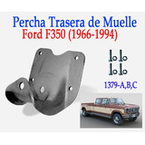Percha Trasera Para Muelle Ford F350 (1966-1997) (1379a,b,c)