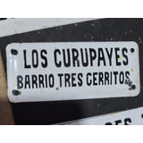 Cartel Antiguo Enlozado De Calle Los Curipayes (b3c)