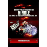 Comment Publier Simplement Sur Kindle Des Livres Qui Vous Ra