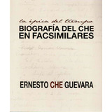 Biografia Del Che En Facsimilares, De Ernesto Guevara. Editorial Ocean Sur, Tapa Blanda, Edición 1 En Español