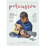 Libro : El Metodo De Guitarra Acustica Percusiva: Volumen...
