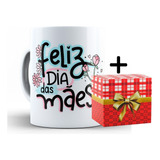 Caneca Frase Feliz Dia Das Mães 325ml Xícara + Caixa Brinde