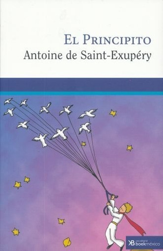 Principito, El, De Saint-exupéry, Antoine De. Casa Editorial Boek Mexico, Tapa Blanda En Español, 2015