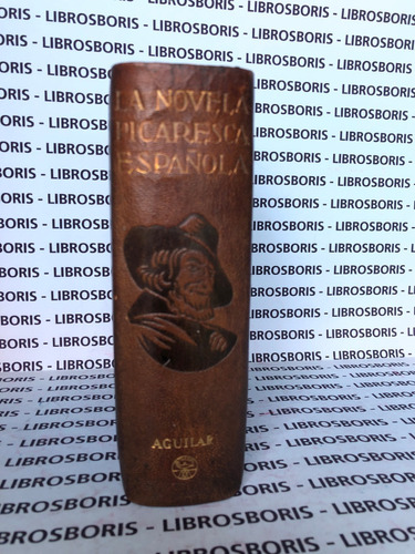 La Novela Picaresca Española - Aguilar