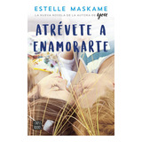 Atrévete A Enamorarte, De Estelle Maskame. Editorial Crossbooks, Tapa Blanda, Edición 1 En Español