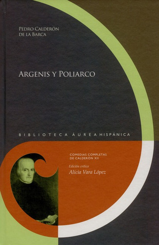 Argenis Y Poliarco, De Calderón De La Barca, Pedro. Editorial Iberoamericana, Tapa Dura, Edición 1 En Español, 2015