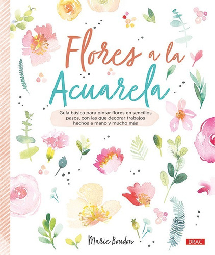 Flores A La Acuarela : Guía Básica Para Pintar Flores En Sen