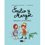 Libro Emilio Y Margot 1 Prohibido A Los Monstruos - Didie...