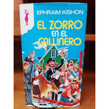 El Zorro En El Gallinero. Ephraim Kishon