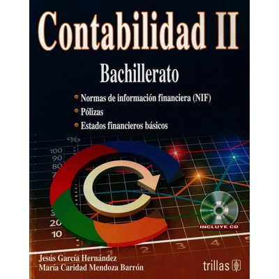 Contabilidad Ii Bachillerato.: Normas De Informacion Financiera (nif), Polizas, Estados Financieros: Bachillerato, De Jesus Garcia Hernandez. Editorial Trillas, Tapa Blanda, Edición 1 En Español, 2013 | Envío gratis