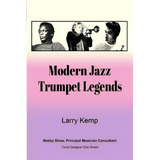 Modern Jazz Trumpet Legends, De Larry Kemp. Editorial Rosedog Books, Tapa Blanda En Inglés