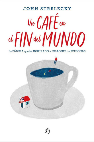 Libro: Un Café En El Fin Del Mundo. Strelecky, John. Duomo E